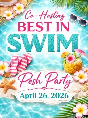Co Hosting Best In Swim Posh Party🥳  - 4/26